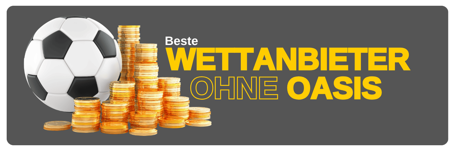 Wettanbieter ohne OASIS